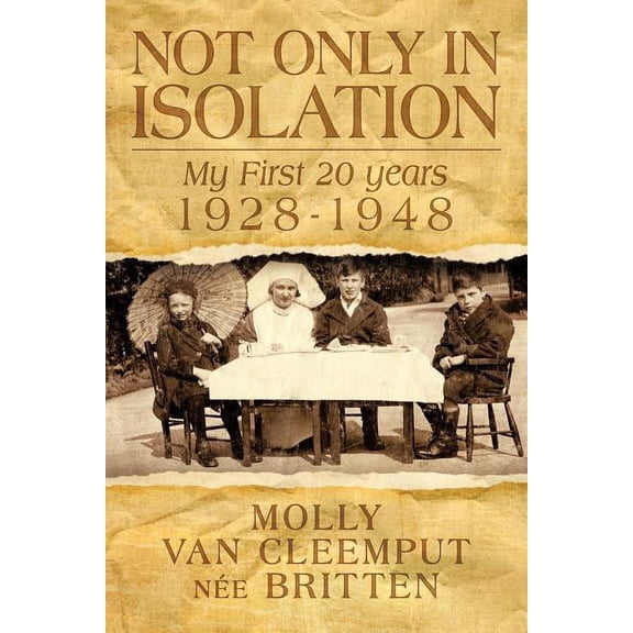 Not Only in Isolation: My First 20 Years 1928-1948 (Paperback)