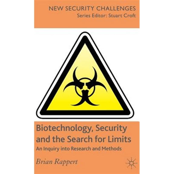 Pre-Owned New Security Challenges Biotechnology, Security and the Search for Limits: An Inquiry Into Research and Methods, (Hardcover)