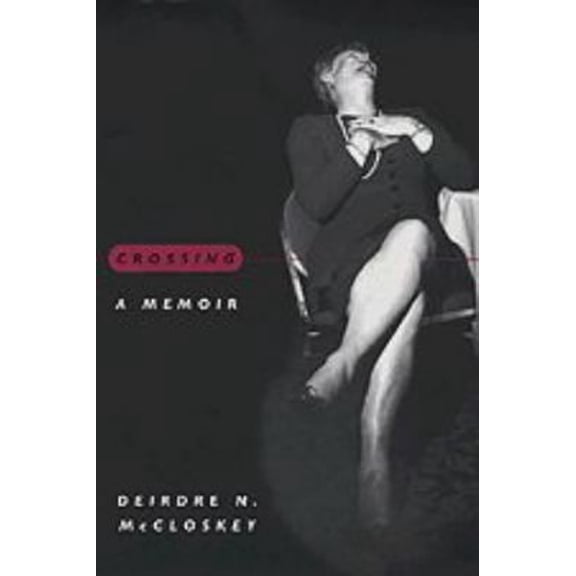 Pre-Owned Crossing: A Memoir (Hardcover) 0226556689 9780226556680