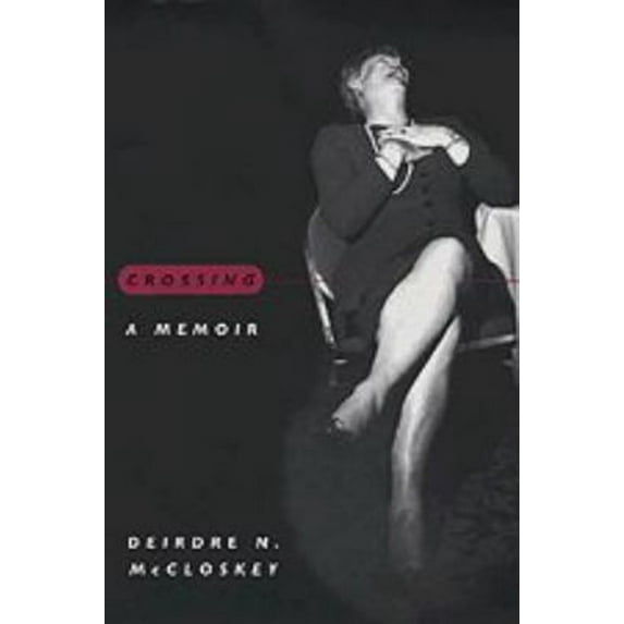 Pre-Owned Crossing: A Memoir (Hardcover) 0226556689 9780226556680