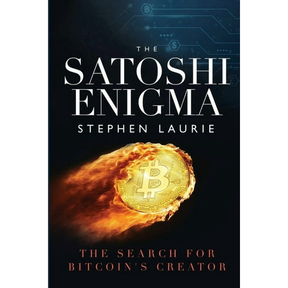 The Satoshi Enigma: The Search for Bitcoin's Creator, (Paperback)