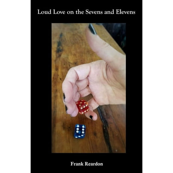 Loud Love on the Sevens and Elevens, (Paperback)