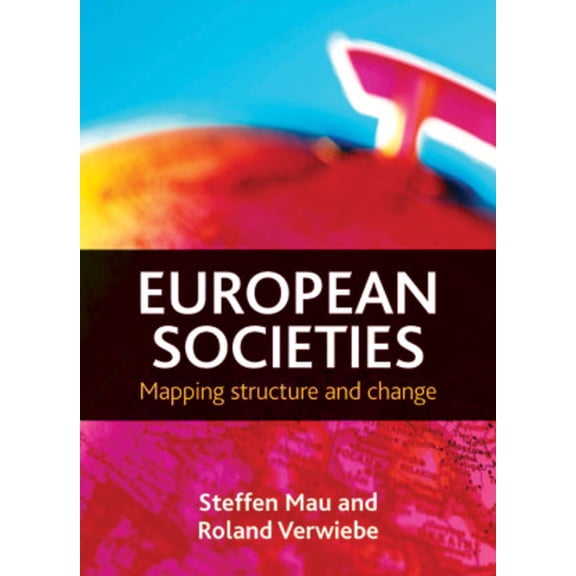 European Societies: Mapping Structure and Change, (Paperback)