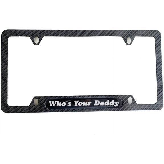 Carbon Fiber License Plate Frame Cover Holder Who's Your Daddy Truck Car Accessories Stainless Steel 1PC, CPK22PW