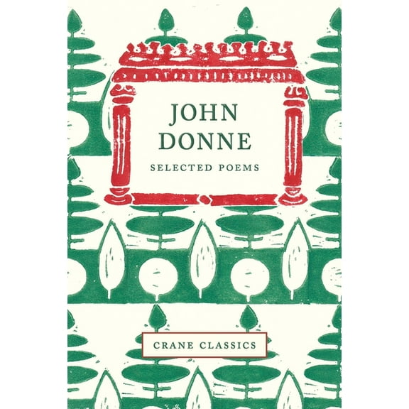 Crane Classics: John Donne: Selected Poems (Hardcover)