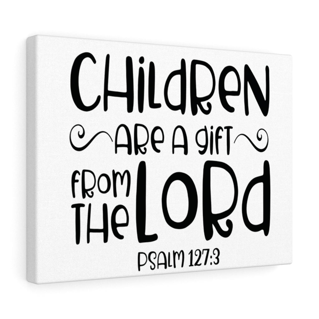 Scripture Walls Children Are A Gift From The Lord Psalm 127:3 Bible ...
