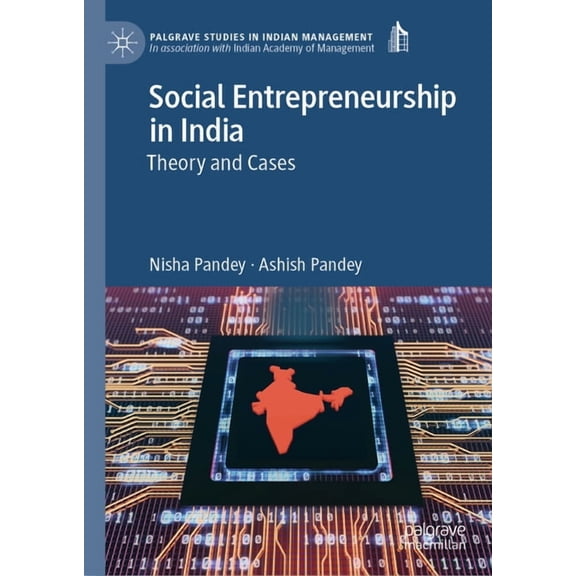 Palgrave Studies in Indian Management Social Entrepreneurship in India: Theory and Cases, (Hardcover)