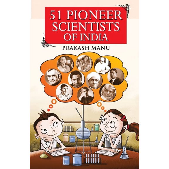 51 Pioneer Scientists of India, (Paperback)