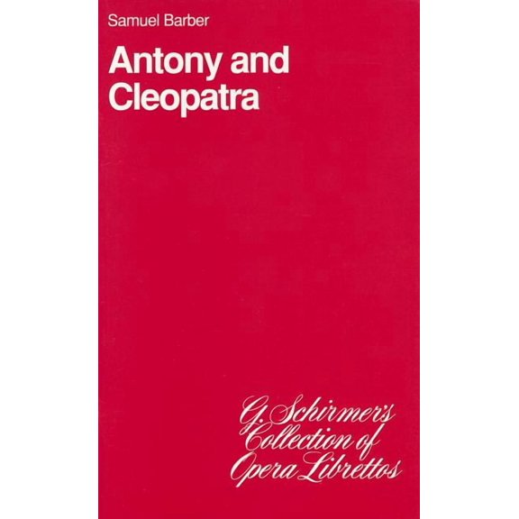 Anthony and Cleopatra: Libretto