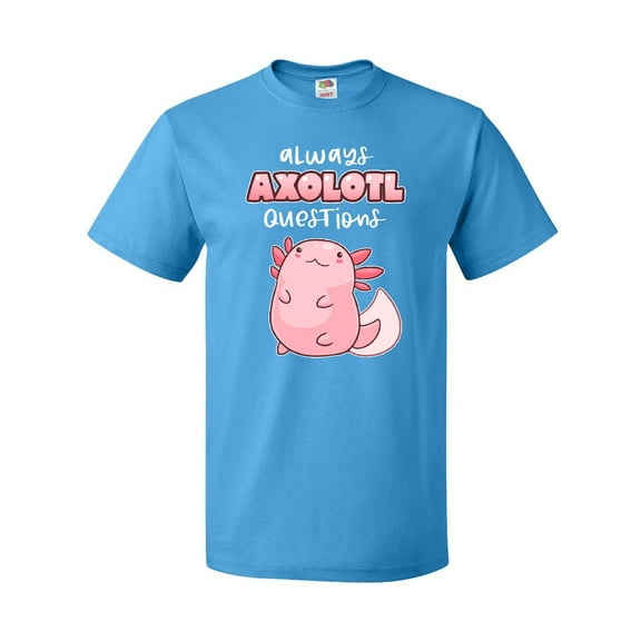 Inktastic Always Axolotl Questions Cute Curious Axolotl T-Shirt