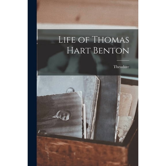 Life of Thomas Hart Benton (Paperback)