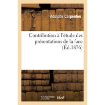 Contribution À l'Étude Des Présentations de la Face (Paperback)