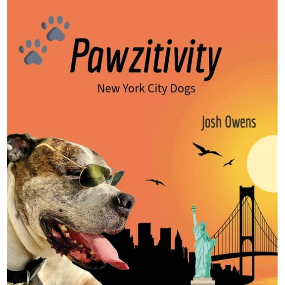 Pawzitivity New York City Dogs, (Hardcover)