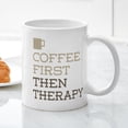 thumbnail image 3 of CafePress - Coffee Then Therapy Mugs - 11 oz Ceramic Mug - Novelty Coffee Tea Cup, 3 of 4