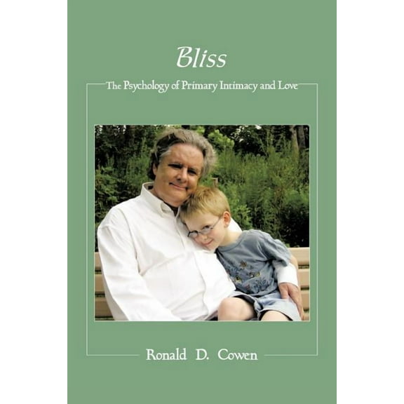 Bliss: The Psychology of Primary Intimacy and Love (Paperback)