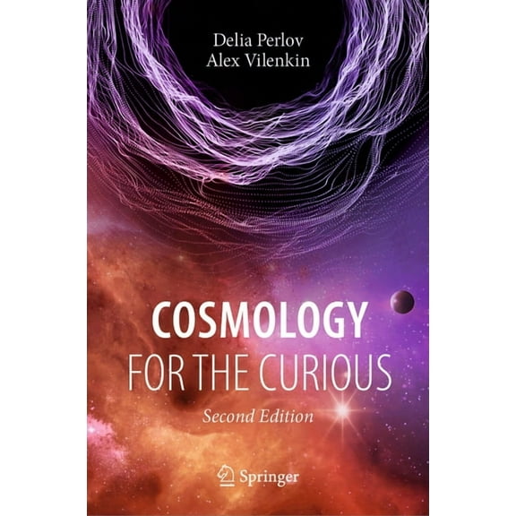 Cosmology for the Curious, (Hardcover)