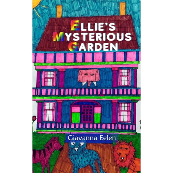 Ellie's Mysterious Garden, (Paperback)