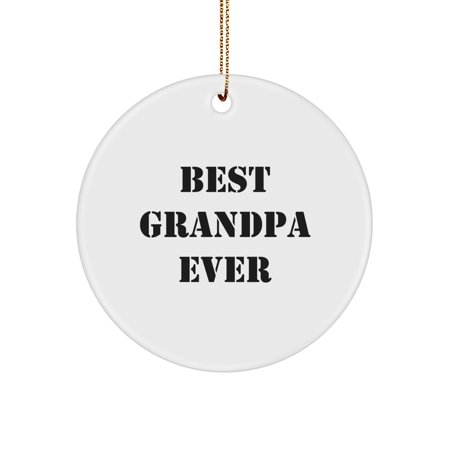 Funny Grandpa Gifts - Best Grandpa Ever Circle Ornament White 2.75in MDF Perfect for Family Friends or Coworkers