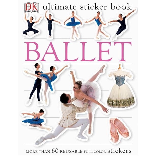 Ultimate Sticker Book: Ballet (Paperback) - Walmart.com