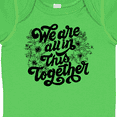 thumbnail image 4 of Inktastic Inspirational We Are All In This Together Boys or Girls Baby Bodysuit, 4 of 5