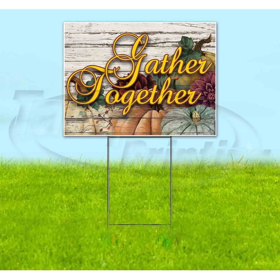Gather Together (18" x 24") Yard Sign, Includes Metal Step Stake