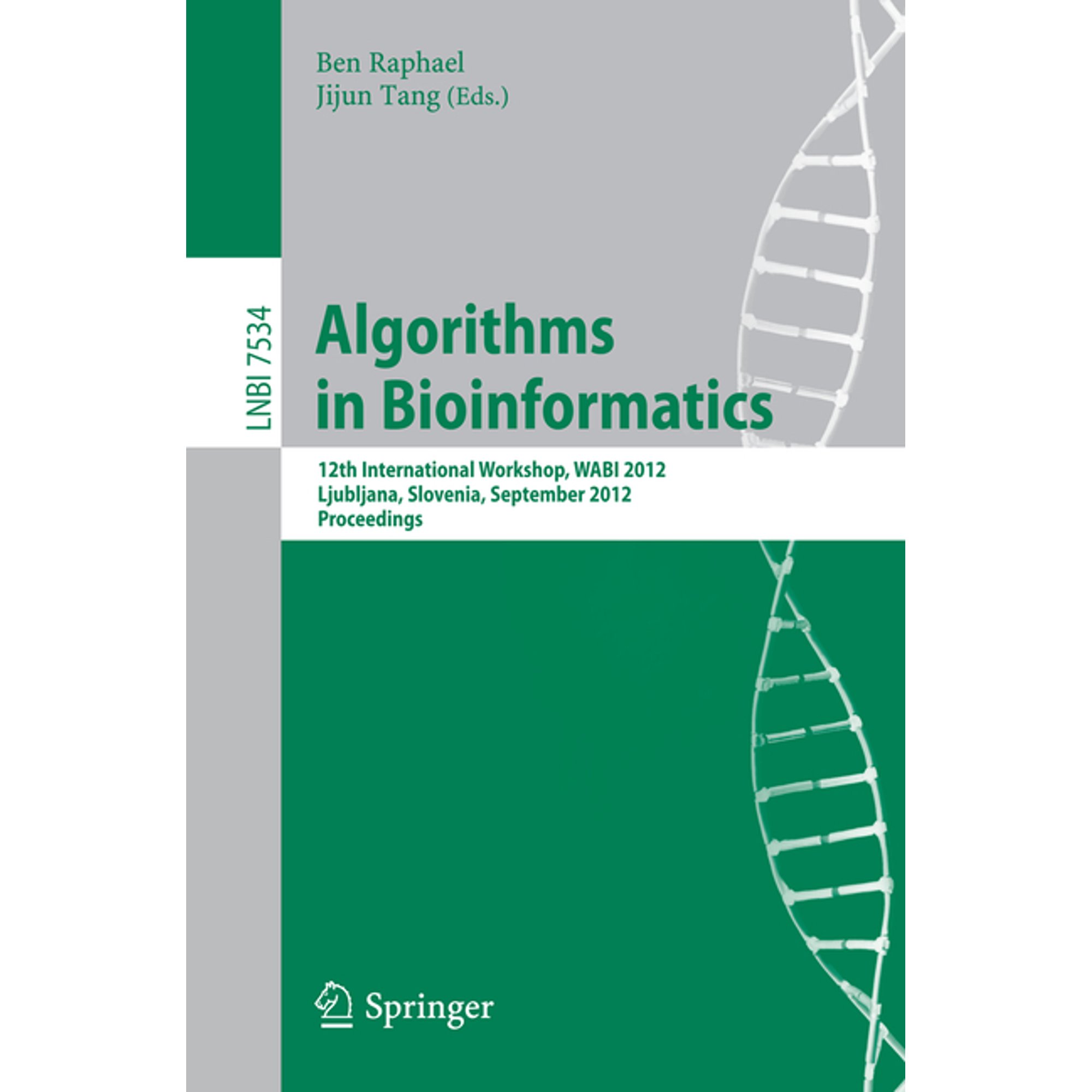 Algorithms in Bioinformatics: 12th International Workshop Wabi 2012 Ljubljana Slovenia September 10-12 2012. Procee (Paperback)