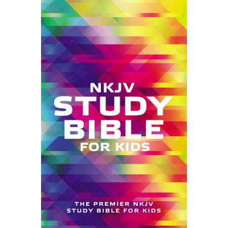 NKJV Study Bible for Kids: The Premier NKJV Study Bible for Kids (Best Bible Study For Beginners)