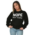 thumbnail image 4 of Nope Not Today Tomorrow Sarcastic Unisex Plus Fleece Graphic Sweatshirt Brisco Brands 2X, 4 of 5