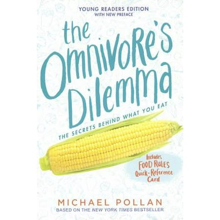 Omnivore Diet - The Omnivore's Dilemma : The Secrets Behind What You Eat, Young Readers Edition