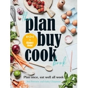 The Plan Buy Cook Book : Plan Once, Eat Well All Week, Used [Flexibound]