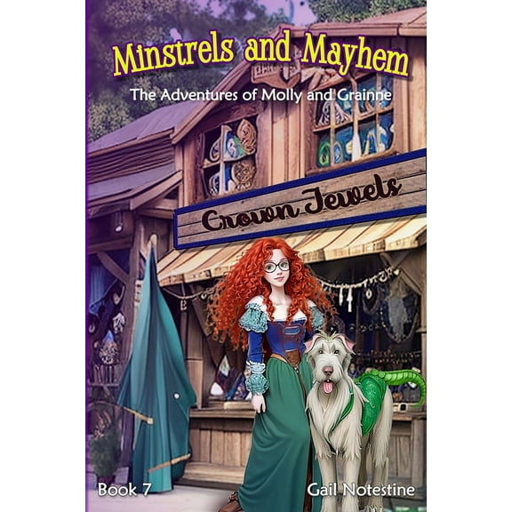 The Adventures of Molly and Grainne Minstrels and Mayhem: A Molly and Grainne Story (Book 7), Book 7, (Paperback)