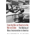 thumbnail image 2 of From the War on Poverty to the War on Crime: The Making of Mass Incarceration in America, (Paperback), 2 of 2