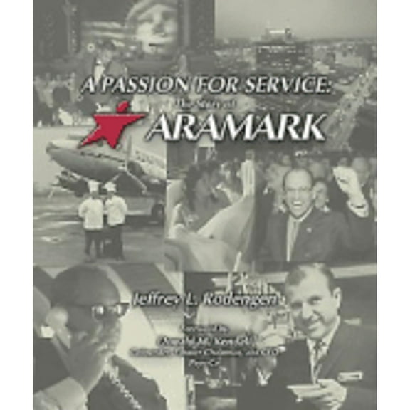 A Passion for Service : The Story of Aramark (Hardcover)