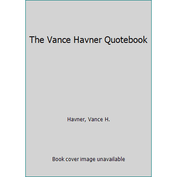 Pre-Owned The Vance Havner Quotebook (Hardcover) 0801042992 9780801042997