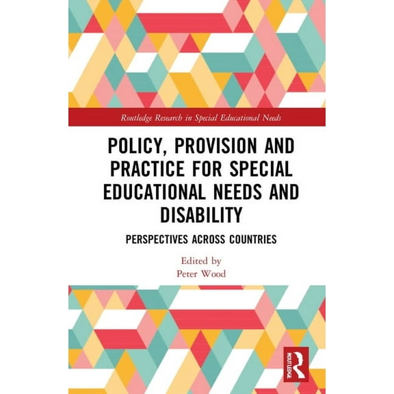 Routledge Research in Special Educationa Policy, Provision and Practice for Special Educational Needs and Disability: Perspectives Across Countries, (Hardcover)
