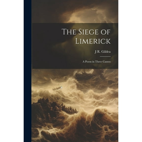The Siege of Limerick : A Poem in Three Cantos (Paperback)