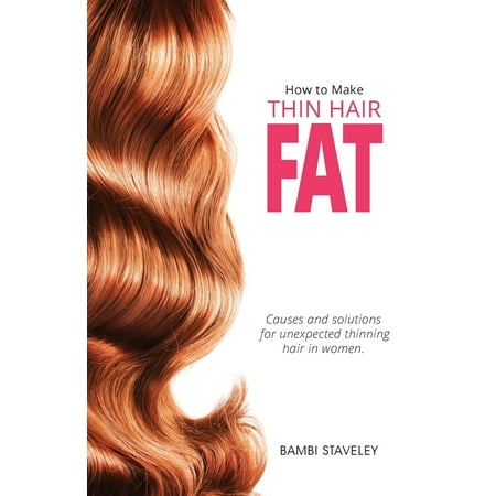 How To Make Thin Hair Fat Paperback Walmart Com