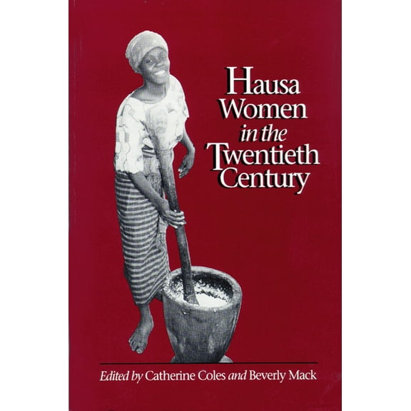 Hausa Women in the Twentieth Century, (Paperback)