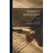 Bentley's Miscellany; Volume 1 (Hardcover)