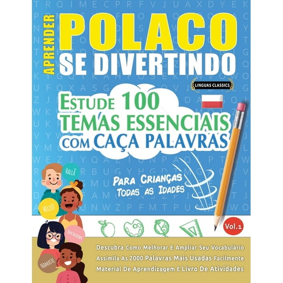 Aprender Polaco Se Divertindo! - Para Crianças: Todas as Idades - Estude 100 Temas Essenciais Com Caça Palavras - Vol.1, (Paperback)