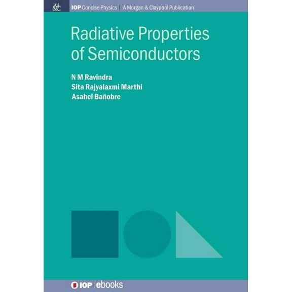 Iop Concise Physics: Radiative Properties of Semiconductors (Paperback)