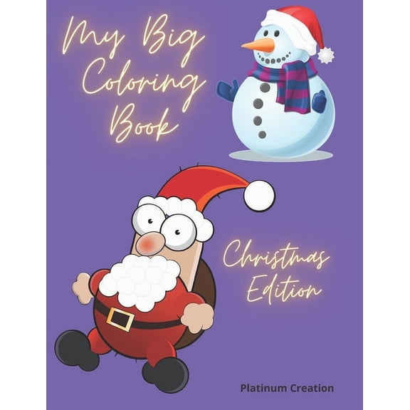 My Big Coloring Book: Greatest Activity Book Ever Variety Of Beautiful Pictures Christmas Edition 100 Pages!, (Paperback)