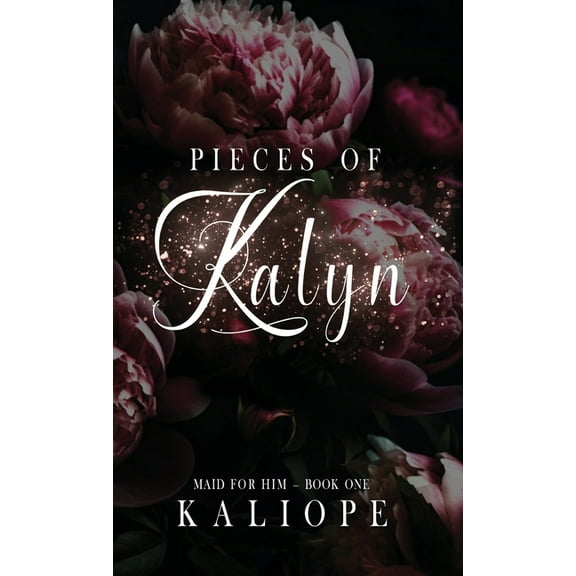 Pieces of Kalyn, (Hardcover)