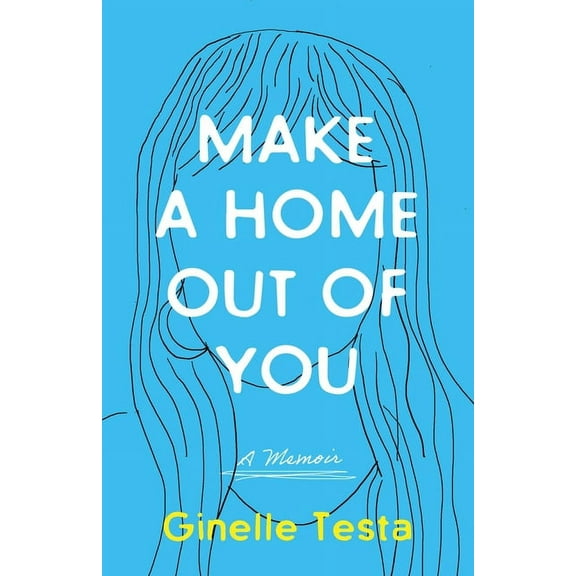 Make a Home Out of You: A Memoir, (Paperback)