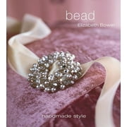 Bead: Handmade Style (Handmade Style (Thunder Bay Press)) [Paperback - Used]