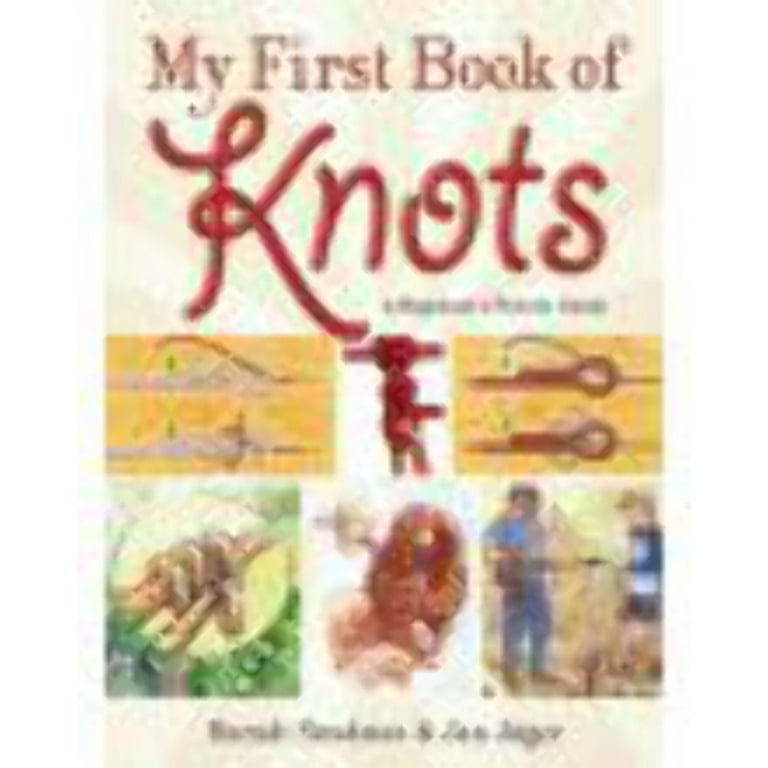 My First Book of Knots: A Beginner's Picture Guide (180 Color