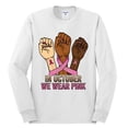 thumbnail image 2 of Wild Bobby In October We Wear Pink Protest Fists Breast Cancer Awareness Men Long Sleeve Shirt, White, Large, 2 of 6