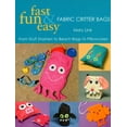 thumbnail image 1 of Pre-Owned Fast, Fun & Easy Fabric Critter Bags- Print on Demand Edition [With Pull-Out Patterns] (Paperback) 1571204229 9781571204226, 1 of 2