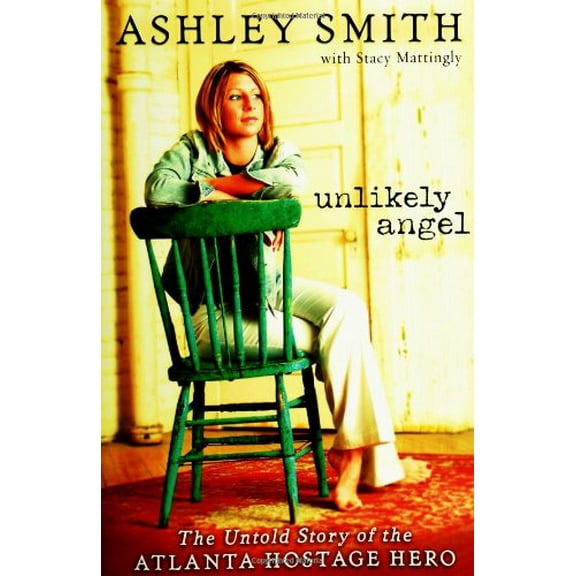 Pre-Owned Unlikely Angel: The Untold Story of the Atlanta Hostage Hero Paperback