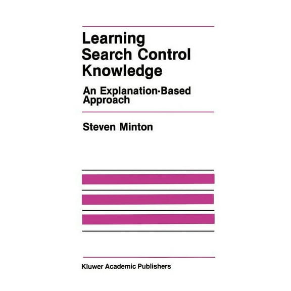 The Springer International Engineering a Learning Search Control Knowledge: An Explanation-Based Approach, Book 61, (Hardcover)